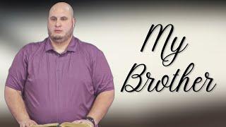 My Brother | Calvary of Tampa with Pastor Jesse Martinez