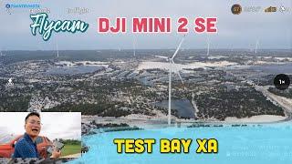 Test bay xa Flycam DJI Mini 2 SE trong khu vực điện gió