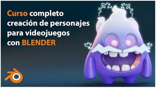 Curso completo creación de personajes para videojuegos con BLENDER