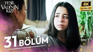 Yeşil Vadinin Kızı 31. Bölüm | 4K