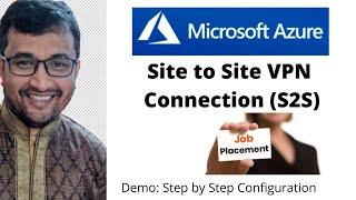 What is Azure Site to Site VPN (S2S) - Step by Step Demo