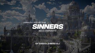 JANNAH IS FOR THE SINNERS WHO REPENT