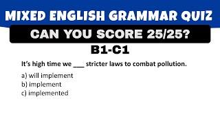 Mixed English Grammar Quiz | Can You Score 25/25? | Verbs Tense - Preposition - Vocabulary QUIZ