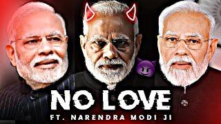 NO LOVE - ft. NARENDRA MODI edits | Prime minister of India Edits | Modi ji - ft. No love edits