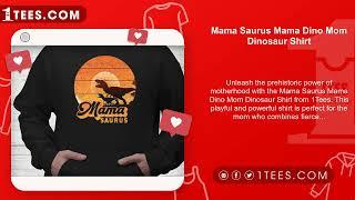 Mama Saurus Mama Dino Mom Dinosaur Shirt