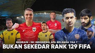 Bahrain : Sialan Kalau Ini Sih Lawan Belanda Bukan Indonesia !! Rank 129 FIFA Tapi Ditakuti Asia