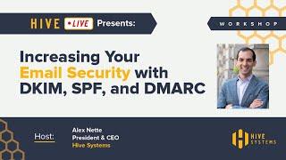 Increasing Your Email Security with DKIM, SPF, and DMARC