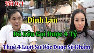 Tối 9/1 Đinh Lan Đã Kêu Gọi Được 4 Tỷ Thuê Luật Sư Tuyên Bố Ước 1 Lần Đi Tò