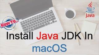 Install Java JDK In macOS