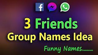 Group Name For 3 Friends Funny.whatsapp group names for 3 friends funny boy and girl. 3 Best Friends