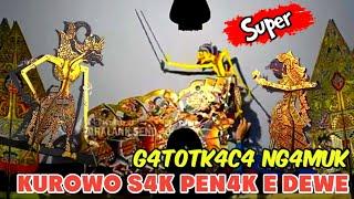 LAKON ISTIMEWA || WAYANG KULIT GATOTKACA NGAMUK SOTHO KUROWO