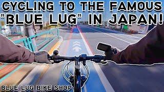 Biking to BLUE LUG! (The MOST UNIQUE Bike Shop in Japan)