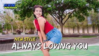 DJ TERBARU ALWAYS LOVING YOU FULL BASS LAGU VIRAL FYP TIKTOK REMIX