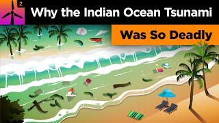 Why the Indian Ocean Tsunami Was So Deadly