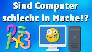 Warum Computer schlecht in Mathe sind