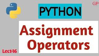 #16| How to work Assignment Operators in Python | Shorthand operators in python