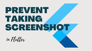 Restrict App From Taking Screenshot in Flutter | Flutter Tutorial