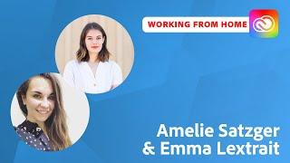 Shooting and Working from Home with Amelie Satzger & Emma Lextrait | Adobe Live