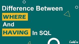 Difference Between WHERE and HAVING Clause | SQL Tutorial | Where vs Having