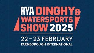 Tickets on Sale now! RYA Dinghy & Watersports Show 2025 at Farnborough International