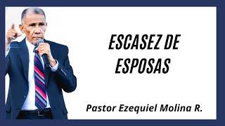 Escases de esposas |  Predicas en audio | @Ezequiel Molina Rosario