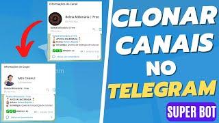 COMO CLONAR CANAIS NO TELEGRAM - NOVIDADE 2024