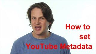 How to set metadata on YouTube