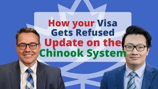 How Your Visa Gets Refused - Update on the IRCC Chinook System