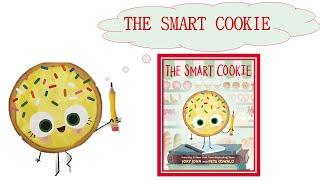 The Smart Cookie . By Jory John and illustrated by Pete Oswald. (The Food Group).