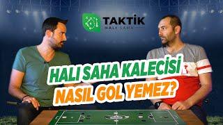 Halı Saha Kalecisi Nasıl Gol Yemez? | Taktik Halı Saha