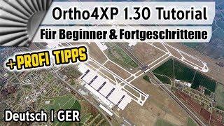 Ortho4XP 1.30 | Komplettes Schritt für Schritt Tutorial +HD Mesh v4 Tipps [GER] [X-Plane 11]
