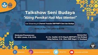 Talkshow Seni Budaya - "Abing Pemikat Hati Mas Menteri"