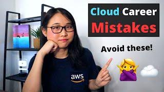 The Worst Cloud Computing Career Mistakes to Avoid