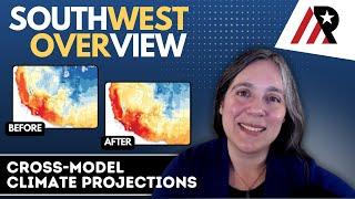 Southwest Overview: Cross-Model Climate Projections