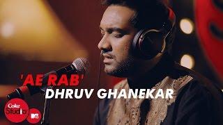 'Ae Rab' - Dhruv Ghanekar, Master Saleem - Coke Studio@MTV Season 4