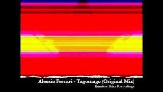 Alessio Ferrari - Tagomago (Original Mix)
