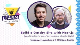 Build a Gatsby Site With Nest.js (with Ryan Chenkie) — Learn With Jason