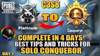 C3S8 Platinum To Conqueror Tips And Tricks | Complete In 4 Days Solo Conqueror | Day 1 | PUBG Mobile