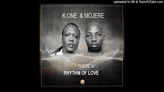 K One & Mojere feat. Thebe M - Rhythm Of Love (Original Mix)