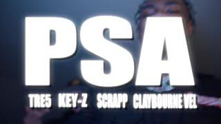 PSA - Tre5 x Key-z x Scrapp x Claybourne Vel (Official Music Video)