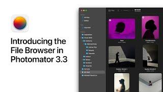 Introducing the File Browser in Photomator 3.3
