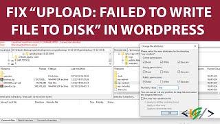 How to Fix Upload: Failed to Write File to Disk in WordPress Error