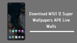 How To Install MIUI 12 Super Wallpapers On Any Android