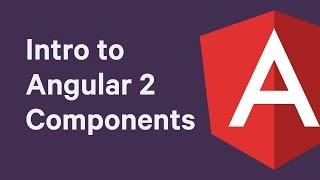 Tutorial: An Introduction to Angular 2 Components