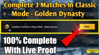 Complete 3 matches in classic mode golden dynasty