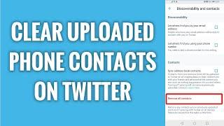 How To Clear Uploaded Phone Contacts On Twitter