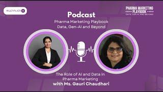 The Role of AI and Data in Pharma Marketing with Ms. Gauri Chaudhari