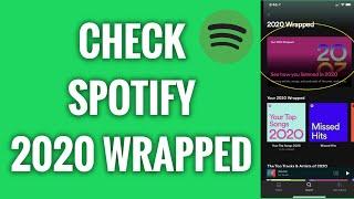 Spotify Wrapped 2020 How To Check