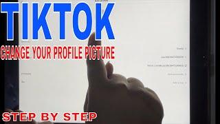  How To Change Your Profile Picture On Tiktok 