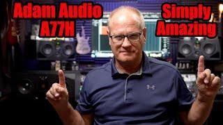 Adam Audio A77H - Simply Amazing